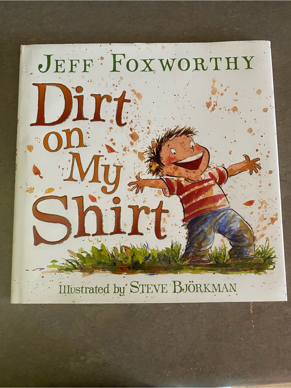 Dirt on My Shirt Children’s Book by Jeff Foxworthy
